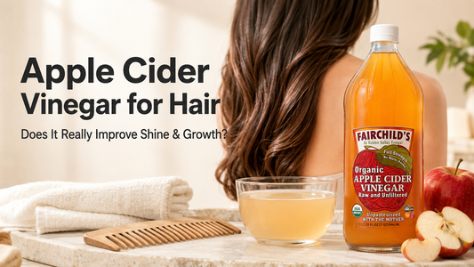 Apple Cider Vinegar for Hair: Does It Really Improve Shine & Growth?