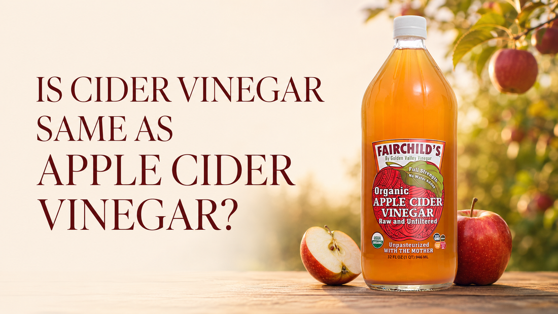 Fairchild's Apple Cider Vinegar explaining whether cider vinegar is the same as apple cider vinegar