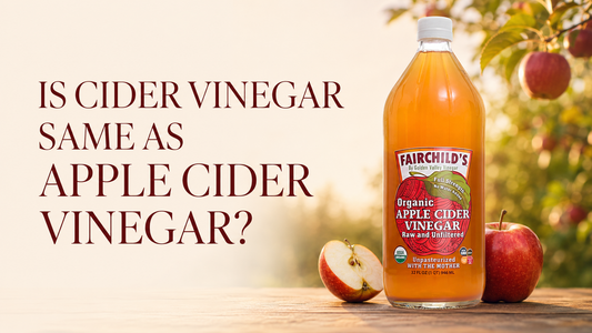 Fairchild's Apple Cider Vinegar explaining whether cider vinegar is the same as apple cider vinegar