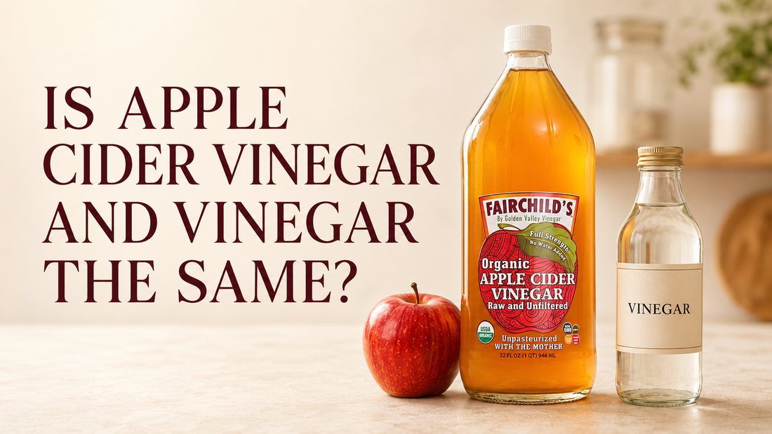 Fairchild's Apple Cider Vinegar compared with regular vinegar