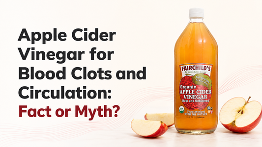 Fairchild’s Organic Apple Cider Vinegar beside apples with the title “Apple Cider Vinegar for Blood Clots and Circulation: Fact or Myth?”