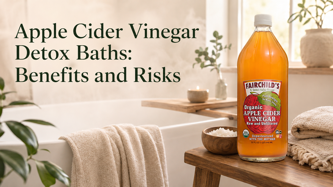 Fairchild’s Organic Apple Cider Vinegar beside a bathtub, towels and bath salts for an article about ACV detox bath benefits and risks.