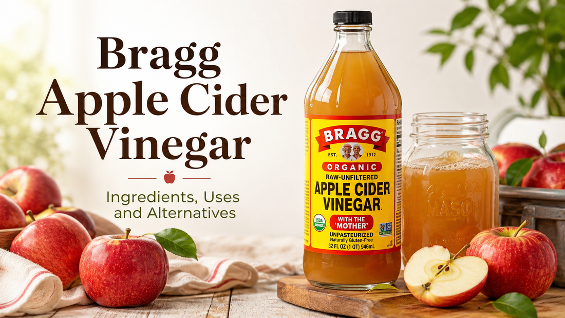 Bragg Apple Cider Vinegar With the Mother: Ingredients, Uses and Alternatives